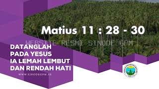 Datanglah pada Yesus, IA Lemah Lembut dan Rendah Hati