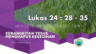 Kebangkitan Yesus Menghapus Kesedihan